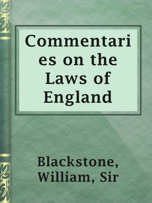 Title details for Commentaries on the Laws of England by Sir William Blackstone - Available